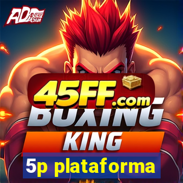 5p plataforma